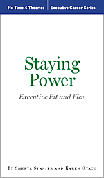Staying Power: Executive Fit and Flex by Sheryl Spanier and Karen Otazo
